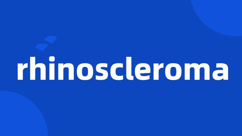 rhinoscleroma