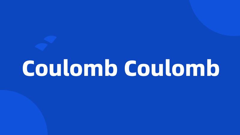 Coulomb Coulomb