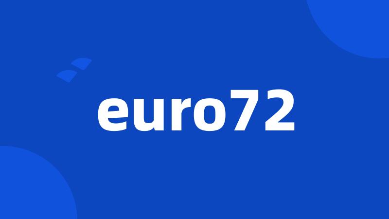 euro72