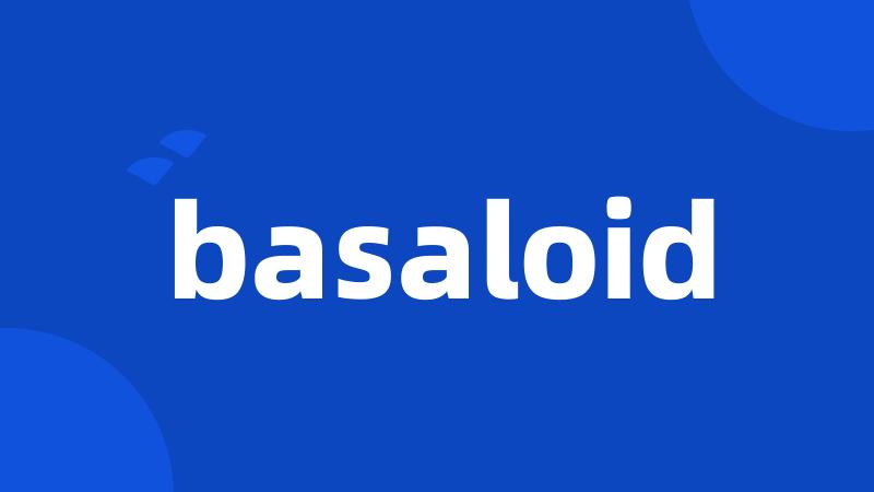 basaloid