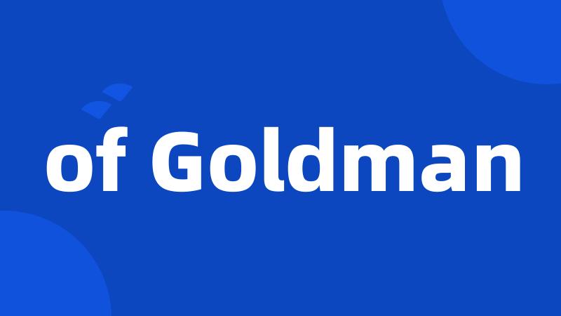 of Goldman