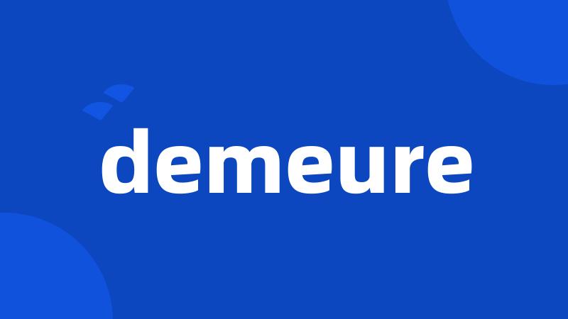 demeure