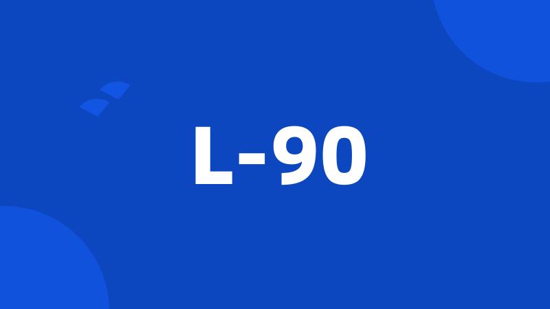 L-90