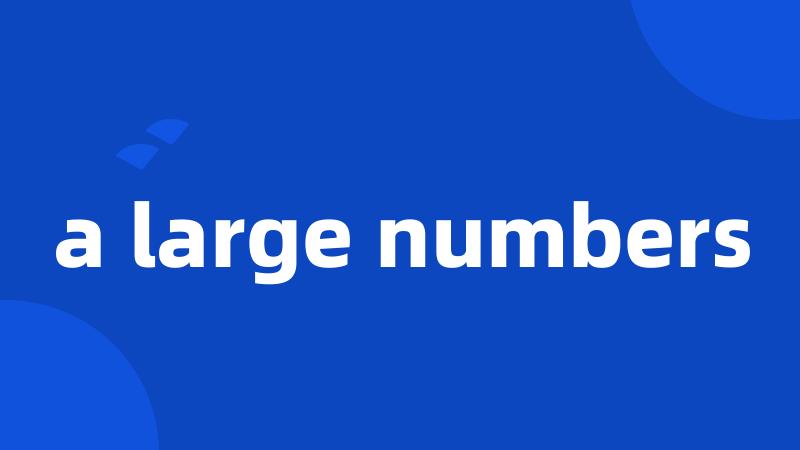 a large numbers