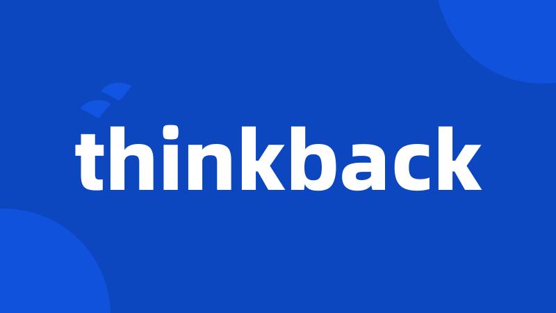 thinkback