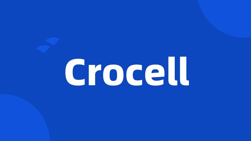 Crocell