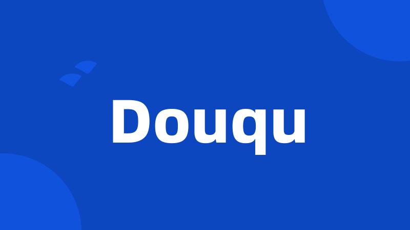 Douqu