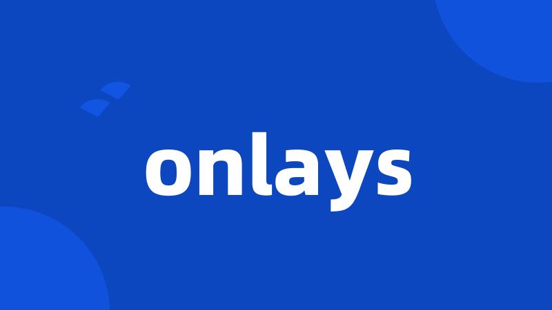 onlays