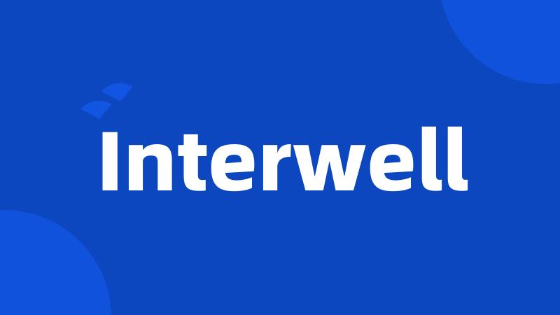 Interwell