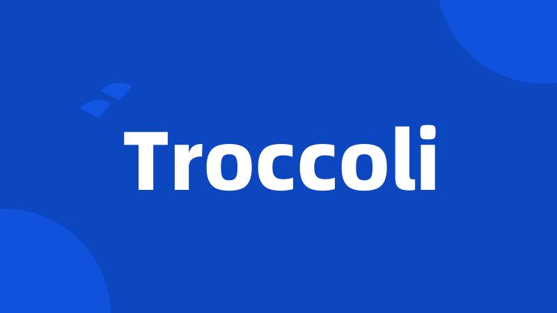 Troccoli