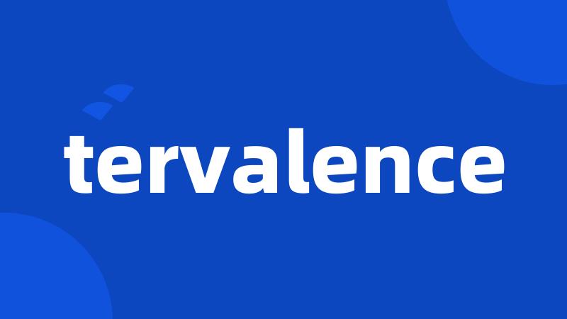 tervalence