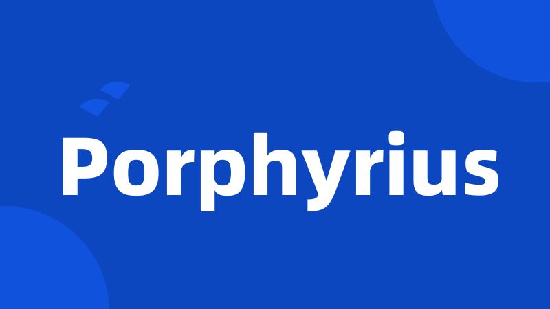 Porphyrius