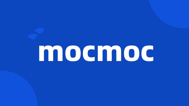 mocmoc