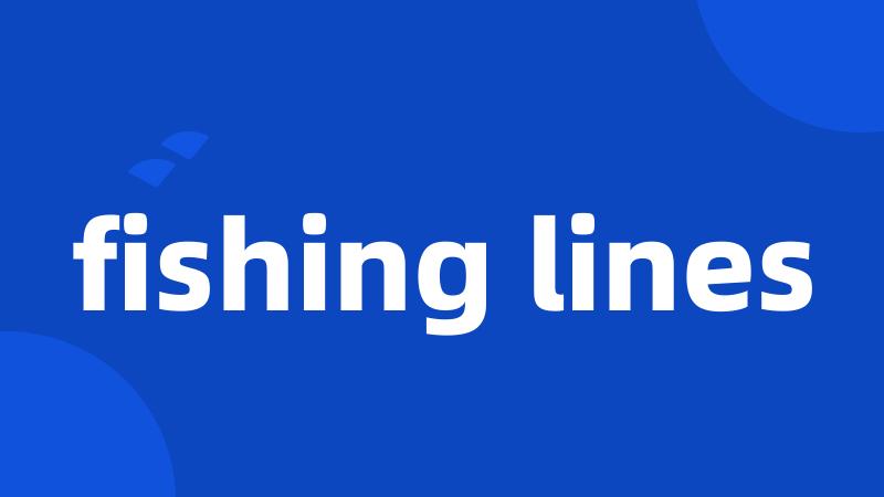 fishing lines