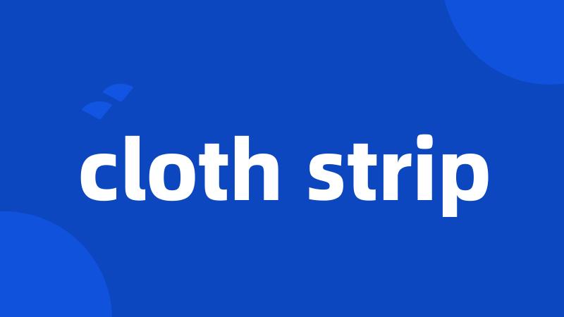 cloth strip