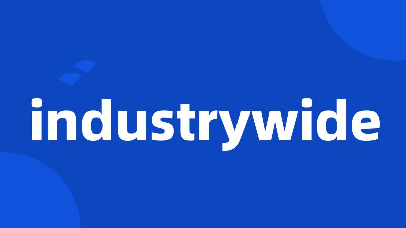 industrywide