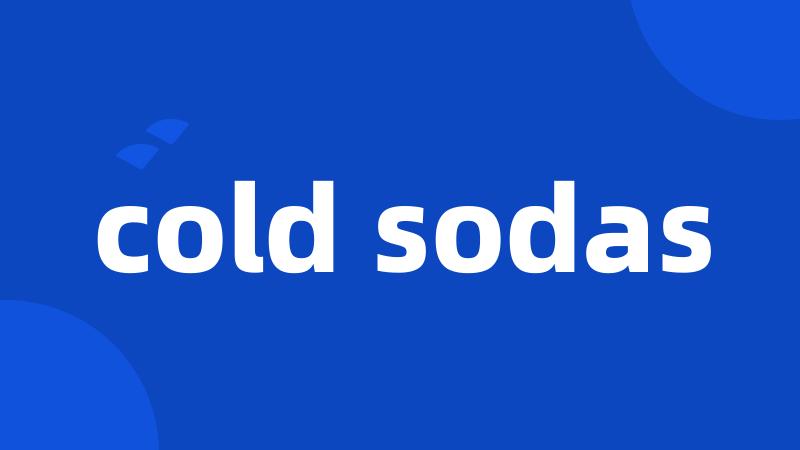 cold sodas