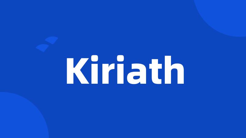 Kiriath