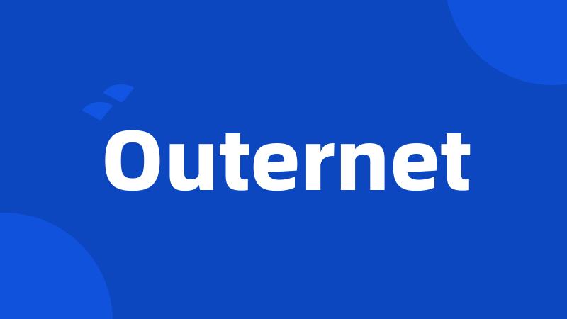 Outernet