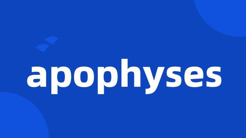 apophyses