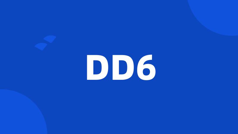 DD6