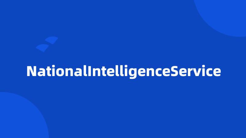 NationalIntelligenceService