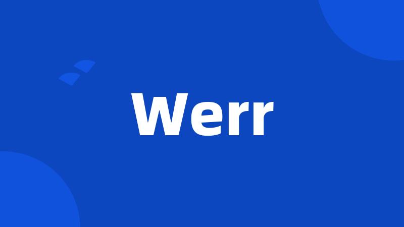 Werr