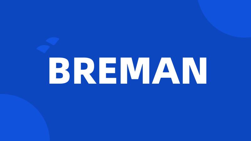 BREMAN