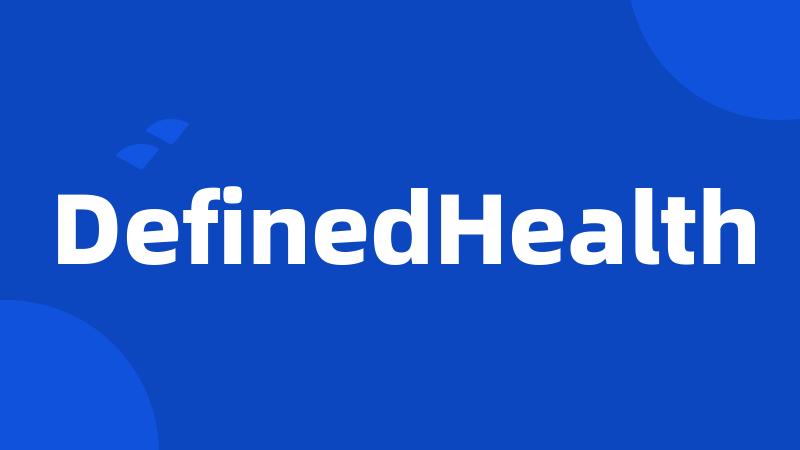 DefinedHealth