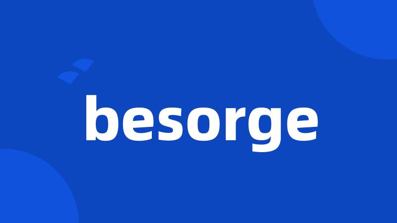 besorge