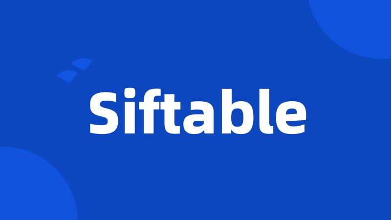 Siftable