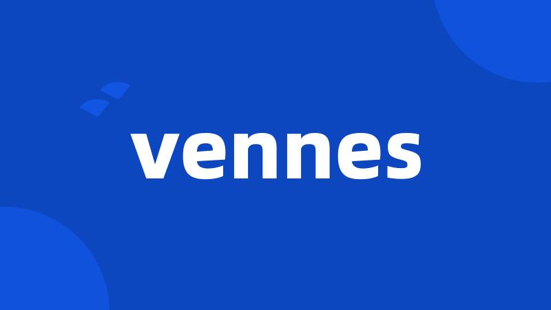 vennes