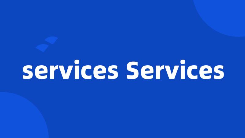 services Services