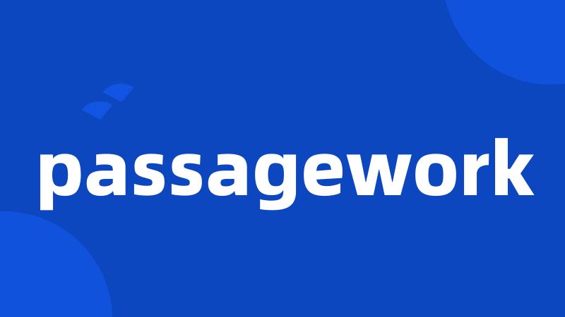 passagework