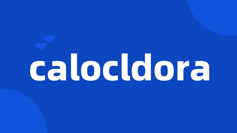 calocldora