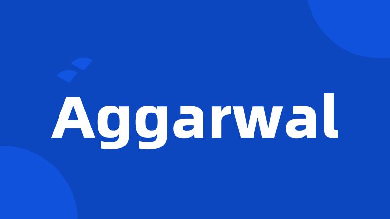 Aggarwal