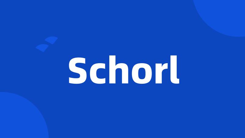 Schorl