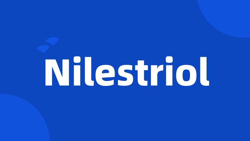 Nilestriol
