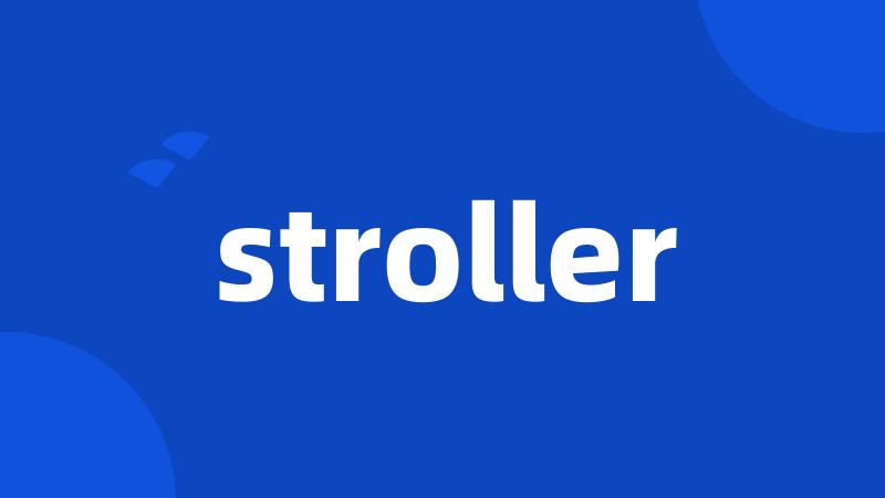 stroller