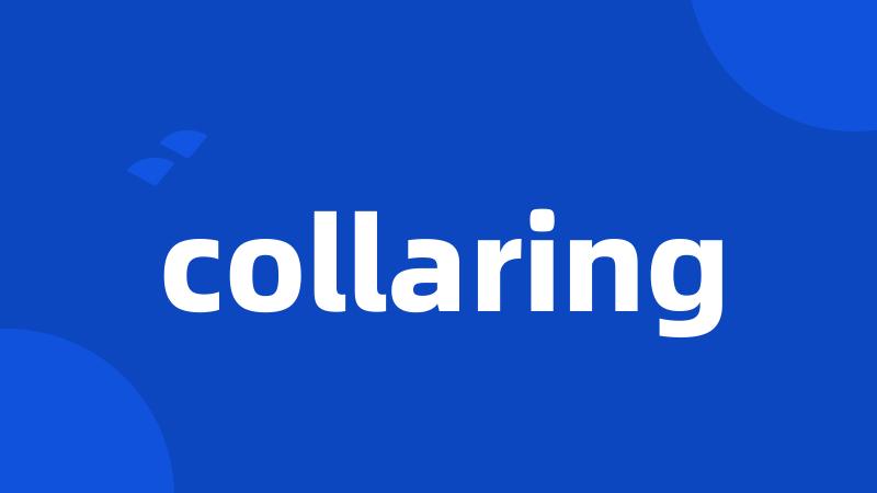 collaring