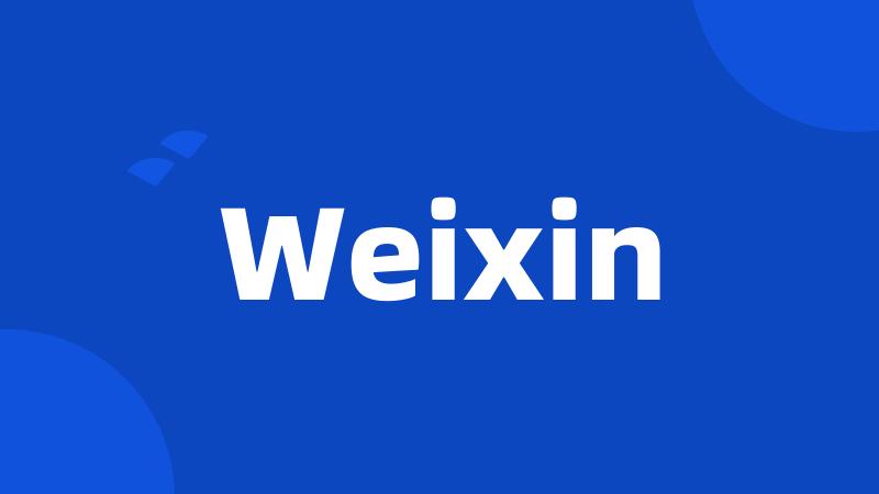 Weixin