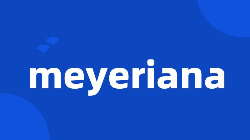 meyeriana