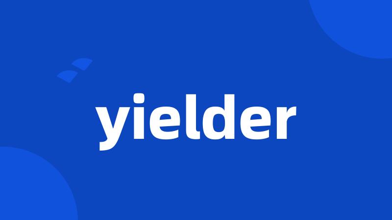 yielder