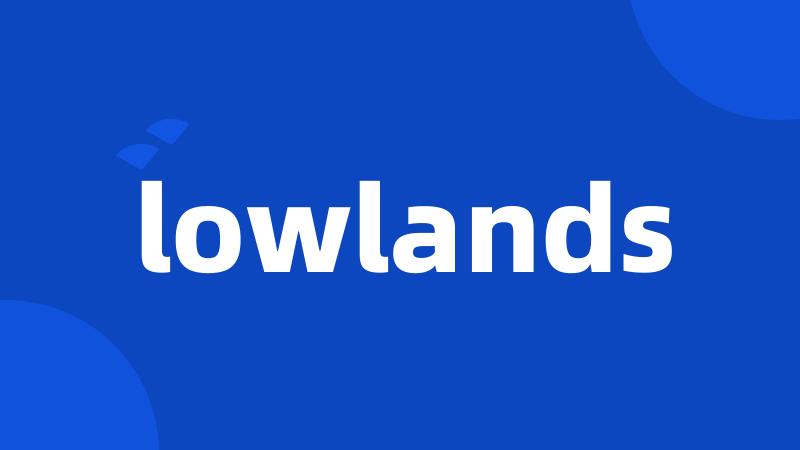 lowlands