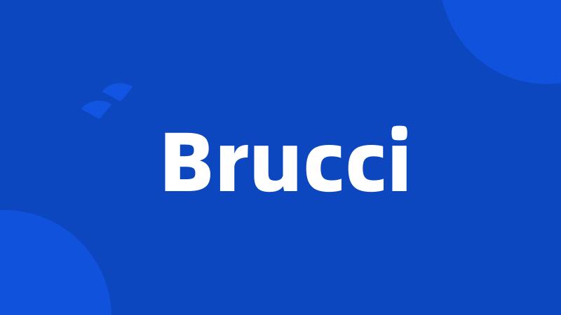 Brucci