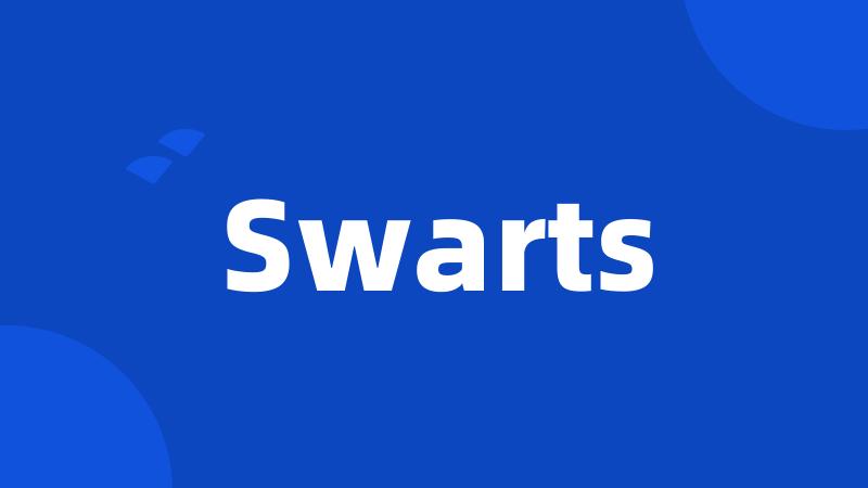 Swarts