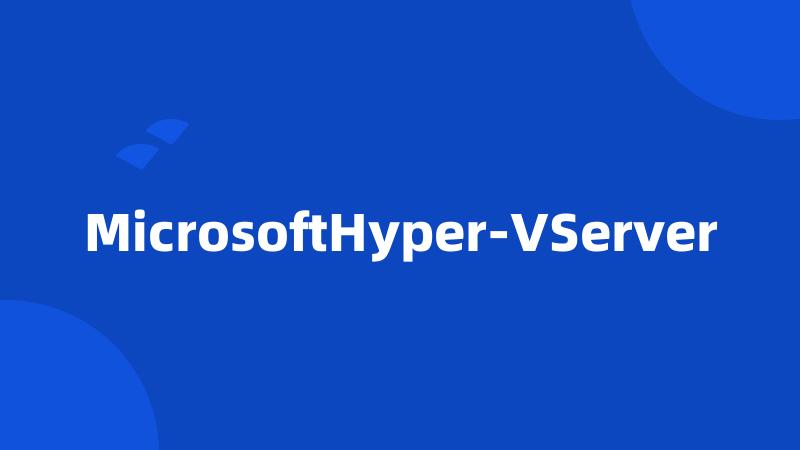 MicrosoftHyper-VServer