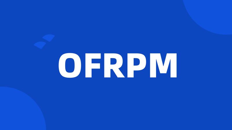 OFRPM