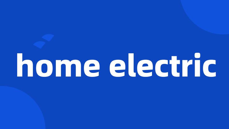 home electric