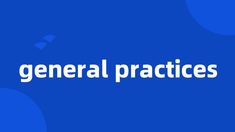 general practices